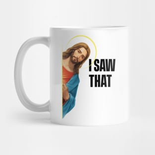 Jesus - I Saw That - Meme Mug